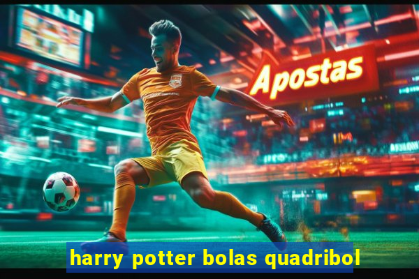 harry potter bolas quadribol